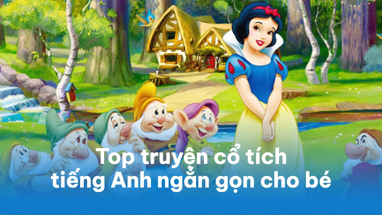 Nâng cao kỹ năng ngôn ngữ thông qua việc đọc truyện cổ tích tiếng Anh