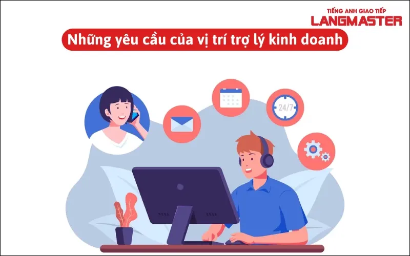 Những yêu cầu của vị trí trợ lý kinh doanh