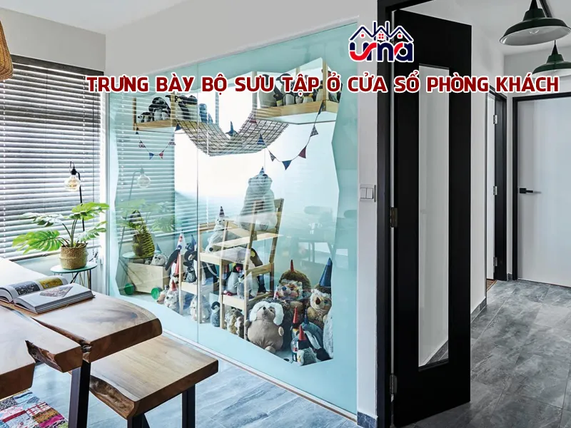 trung-bay-bo-suu-tap-o-cua-so-phong-khach